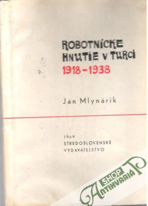 Obal knihy Robotnícke hnutie v Turci 1918 - 1938