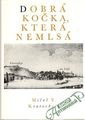 Dobrá kočka, která nemlsá - Kratochvíl Miloš V.