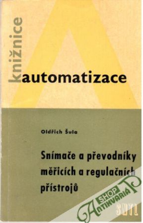 Snímače a převodníky měřících a regulačních přístrojů - Šula Oldřich