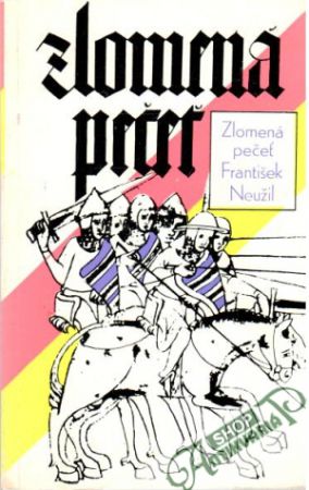 Zlomená pečeť - Neužil František