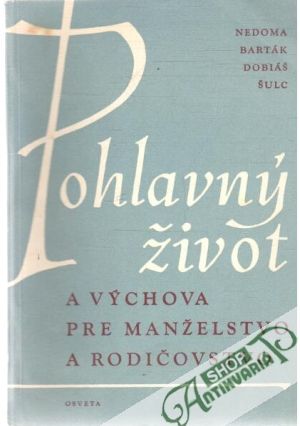 Obal knihy Pohlavný život a výchova pre manželstvo a rodičovstvo