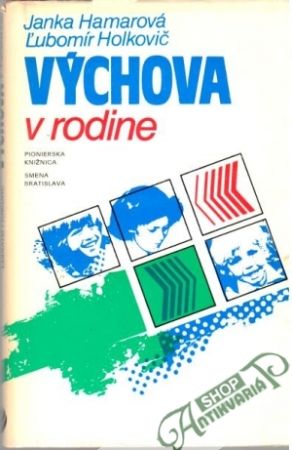 Výchova v rodine - Hamarová Janka, Holkovič Ľubomír