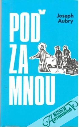 Poď za mnou - Aubry Joseph