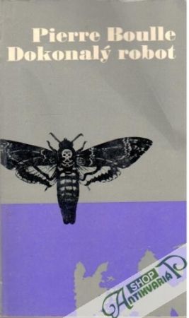 Dokonalý robot - Boulle Pierre