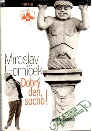 Dobrý den, socho! - Horníček Miroslav