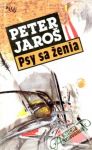 Jaroš Peter - Psy sa ženia