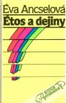 Ancselová Éva - Étos a dejiny