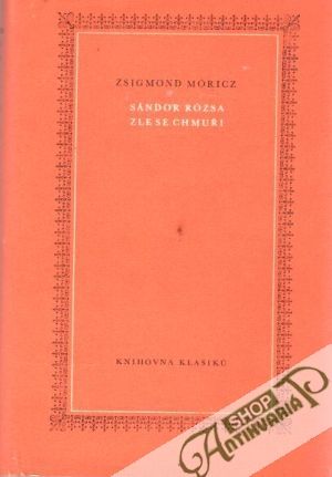 Sándor Rózsa zle se chmuří - Moricz Zsigmond
