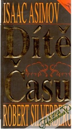 Dítě času - Asimov Isaac, Silverberg Robert