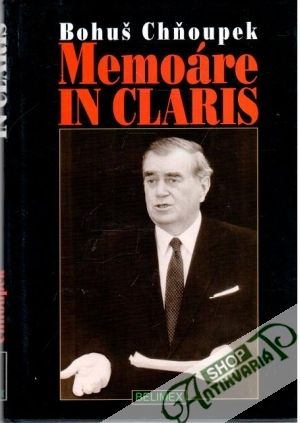 Memoáre in claris - Chňoupek Bohuš