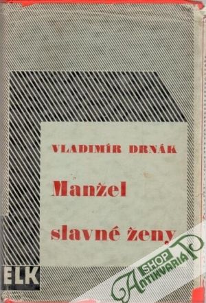 Manžel slavné ženy - Drnák Vladimír