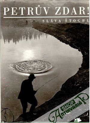 Petrův zdar! - Štochl Sláva