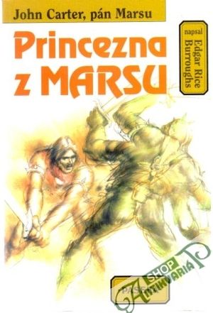 Princezna z Marsu - Burroughs Edgar Rice