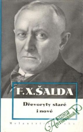 Dřevoryty staré i nové - Šalda F.X.