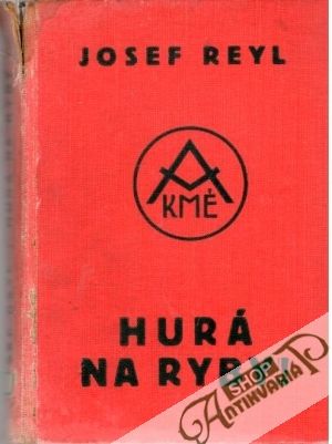 Hurá na ryby! - Reyl Josef