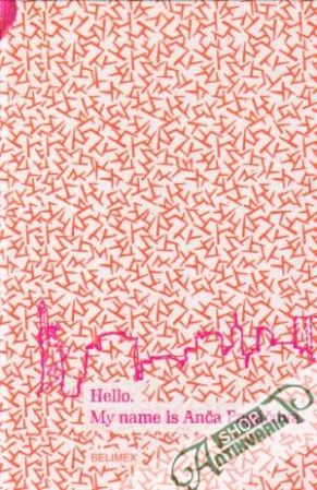 Hello. My name is Anča Pagáčová. - Siposová Lucia