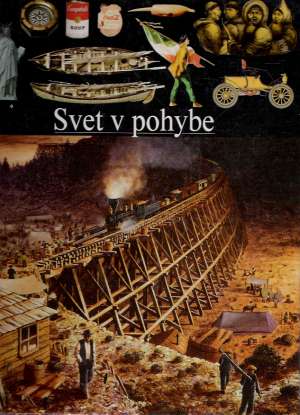 Svet v pohybe (ilustrované dejiny sveta) - Kolektív autorov