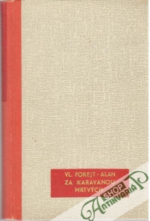Za karavanou mrtvých - Forejt - Alan Vladislav