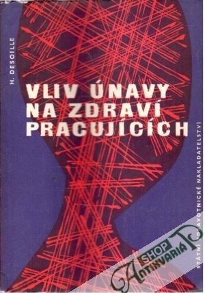 Obal knihy Vliv únavy na zdraví pracujících