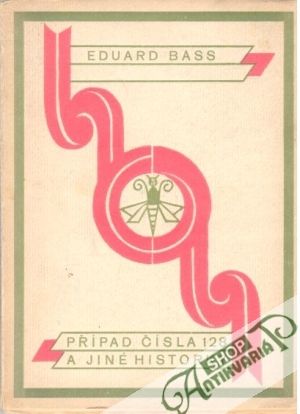 Případ čísla 128 a jiné historky - Bass Eduard