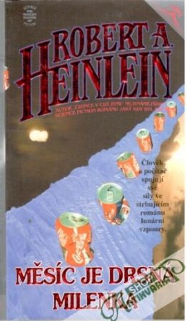 Měsíc je drsná milenka - Heinlein Robert A.
