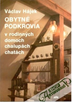 Obal knihy Obytné podkrovia v rodinných domoch, chalupách a chatách