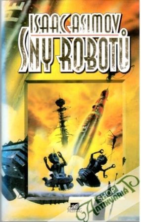 Sny robotů - Asimov Isaac