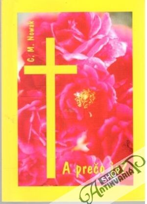 A prečo ja? - Nowak C. M.