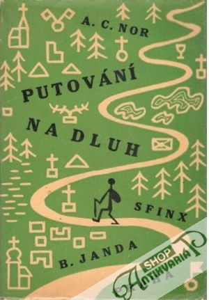 Putování na dluh - Nor A. C.