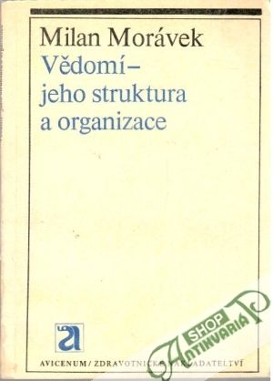Vědomí - jeho struktura a organizace - Morávek Milan