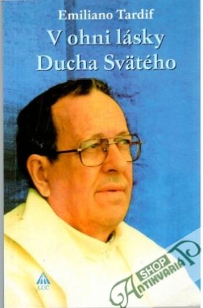 V ohni lásky Ducha Svätého - Tardif Emiliano