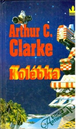 Kolébka - Clarke Arthur Charles