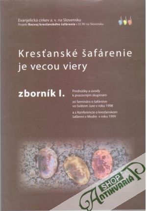Obal knihy Kresťanské šafárenie je vecou viery - zborník I.