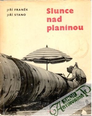 Slunce nad planinou - Franěk Jiří, Stano Jiří