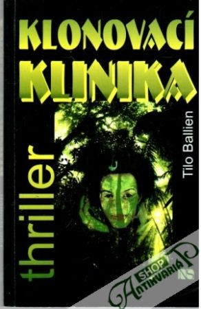 Klonovací klinika - Ballien Tilo