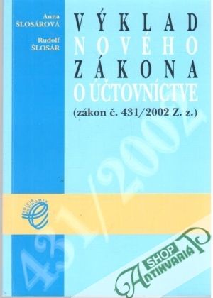 Výklad nového zákona o účtovníctve - Šlosárová Anna, Šlosár Rudolf