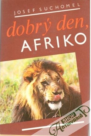 Dobrý den, Afriko - Suchomel Josef