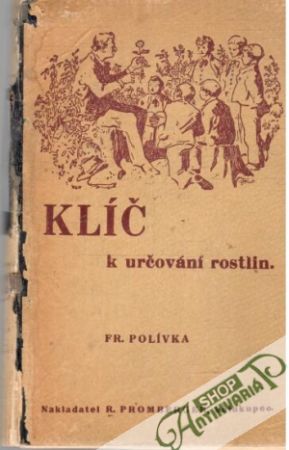 Klíč k určování rostlin - Polívka František