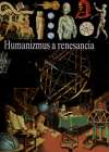 Brighelli Jean - Paul a kolektív - Humanizmus a renesancia (ilustrované dejiny sveta)