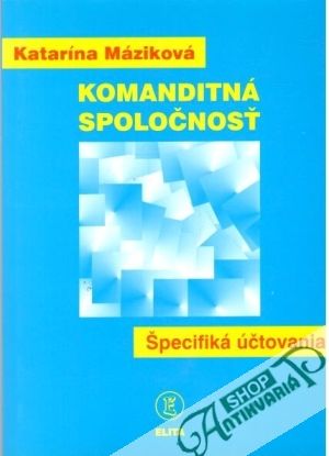 Komanditná spoločnosť - špecifiká účtovania - Máziková Katarína