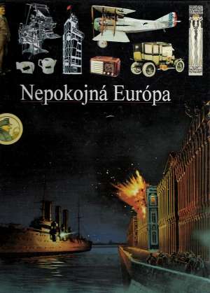 Obal knihy Nepokojná Európa (ilustrované dejiny sveta)