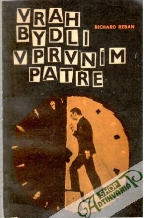 Vrah bydlí v prvním patře - Reban Richard