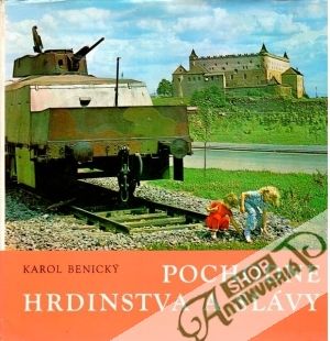 Pochodne hrdinstva a slávy - Benický Karol