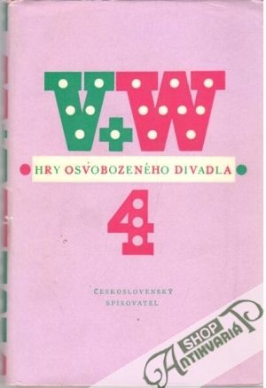 Hry osvobozeného divadla 4 - Voskovec Jiří, Werich Jan