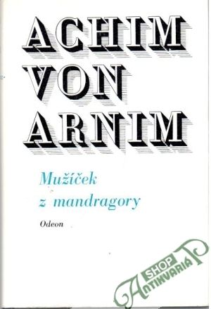 Mužíček z mandragory - von Arnim Achim