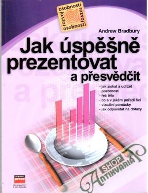 Obal knihy Jak úspěšně prezentovat a přesvědčit