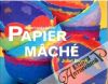 Bawden Juliet - The art and craft of Papier Maché