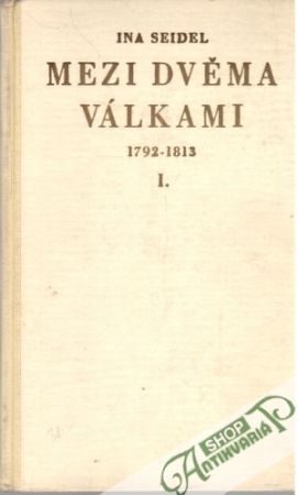 Obal knihy Mezi dvěma válkami 1792 - 1813 I.-II.