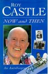 Castle Roy - Now and then: An autobiography