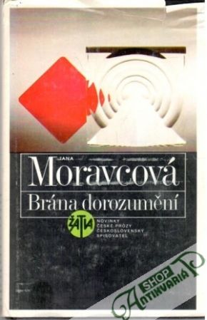 Brána dorozumění - Moravcová Jana